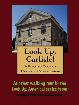 cover image of A Walking Tour of Carlisle, Pennsylvania